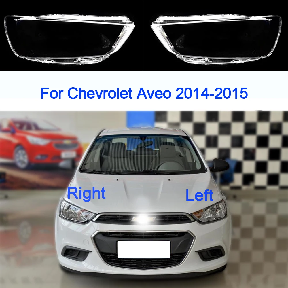 Headlight Cover For Chevrolet Aveo 2014-2015 Replacement Lens Glass Plastic Headlamp Shell Clear Lampshade Car Accessories