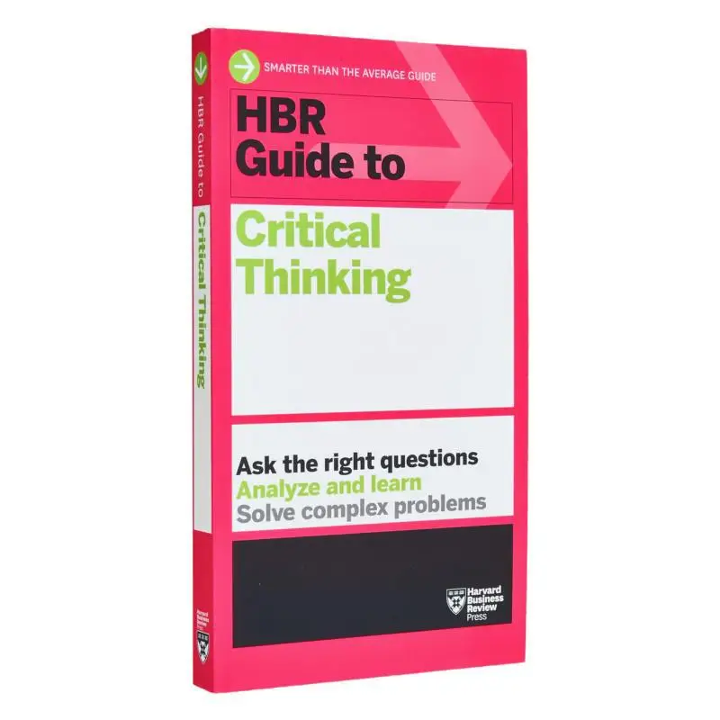HBR Guide To Critical Thinking Harvard Business Review Harvard Business Review Press 9781647824464 Book