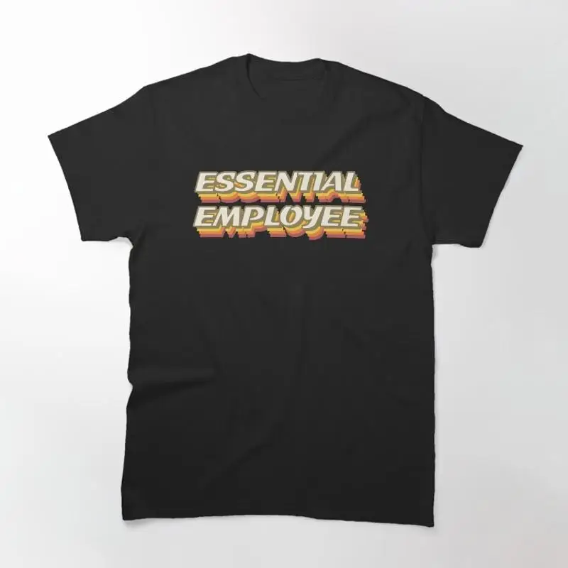 Essential Employee Stay Safe Classic T-Shirt