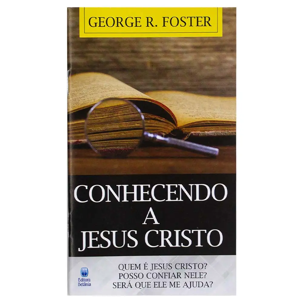 Knowing Jesus Christ-Booklet-George R. Foster