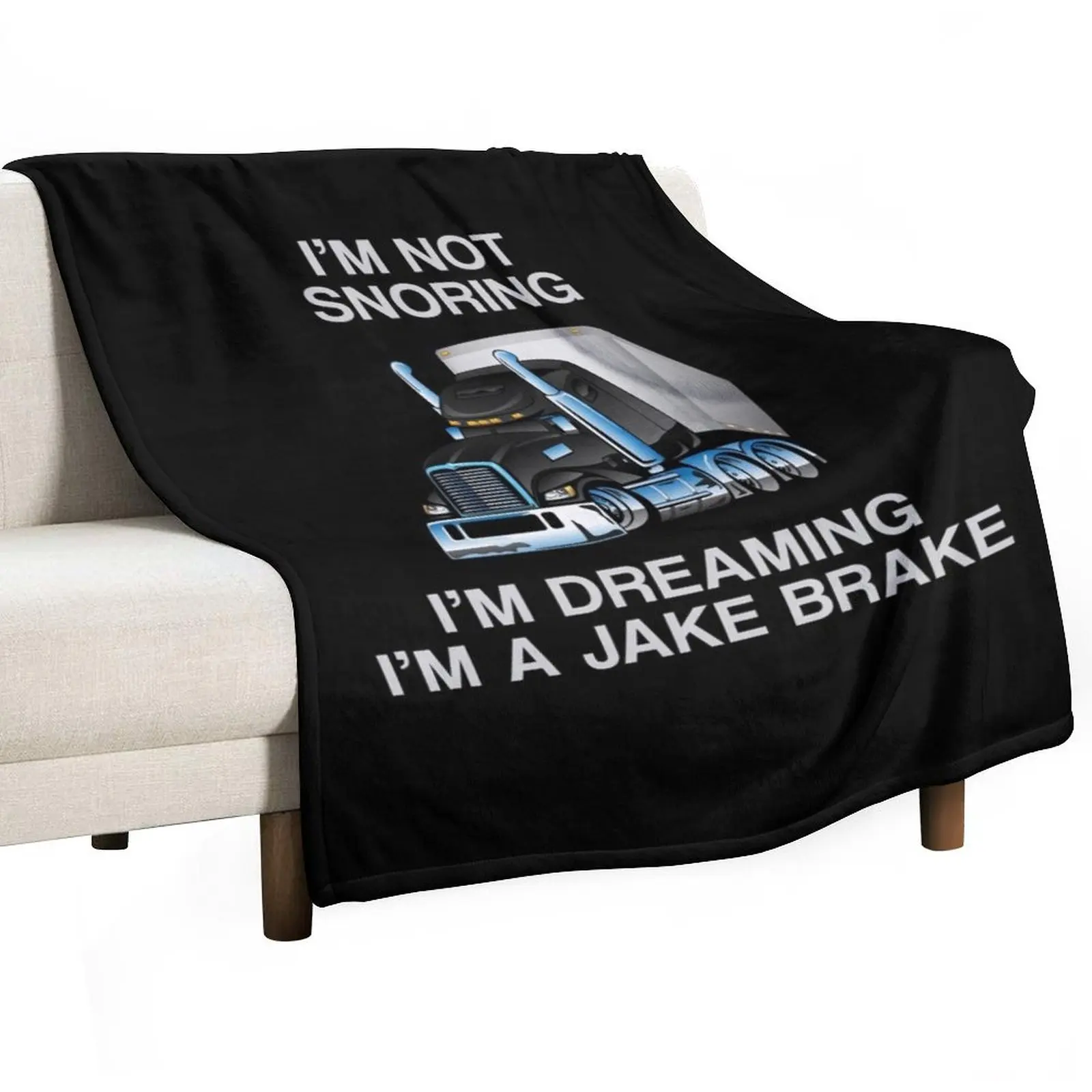 I'm Not Snoring I'm Dreaming I'm a Jake Brake Trucker Humor Joke Throw Blanket Decoratives Hairys valentine gift ideas Blankets