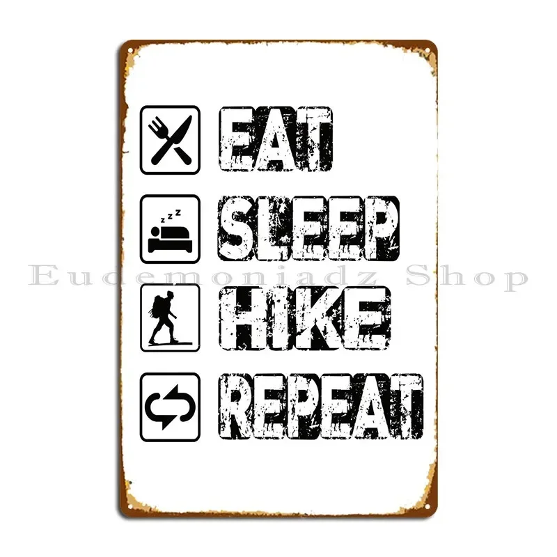 Eat Sleep Hike Repeat Metal Plaque Cinema Living Room Customize Garage Painting Tin Sign Poster