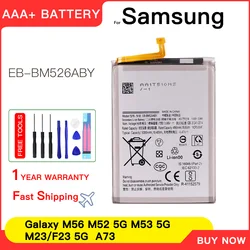 Genuine Battery EB-BM526ABY For Samsung Galaxy M56 M52 5G M23 F23 5G M53 5G A73 A23 EB-BM526ABS M33 5G Batteria+Tools