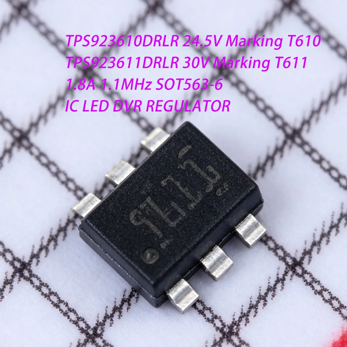 10PCS TPS923610DRLR Marking T610 T611 TPS923611DRLR 24.5V 30V 1.8A 1.1MHz SOT563-6 PWM NEW Original IC Chip LED driver