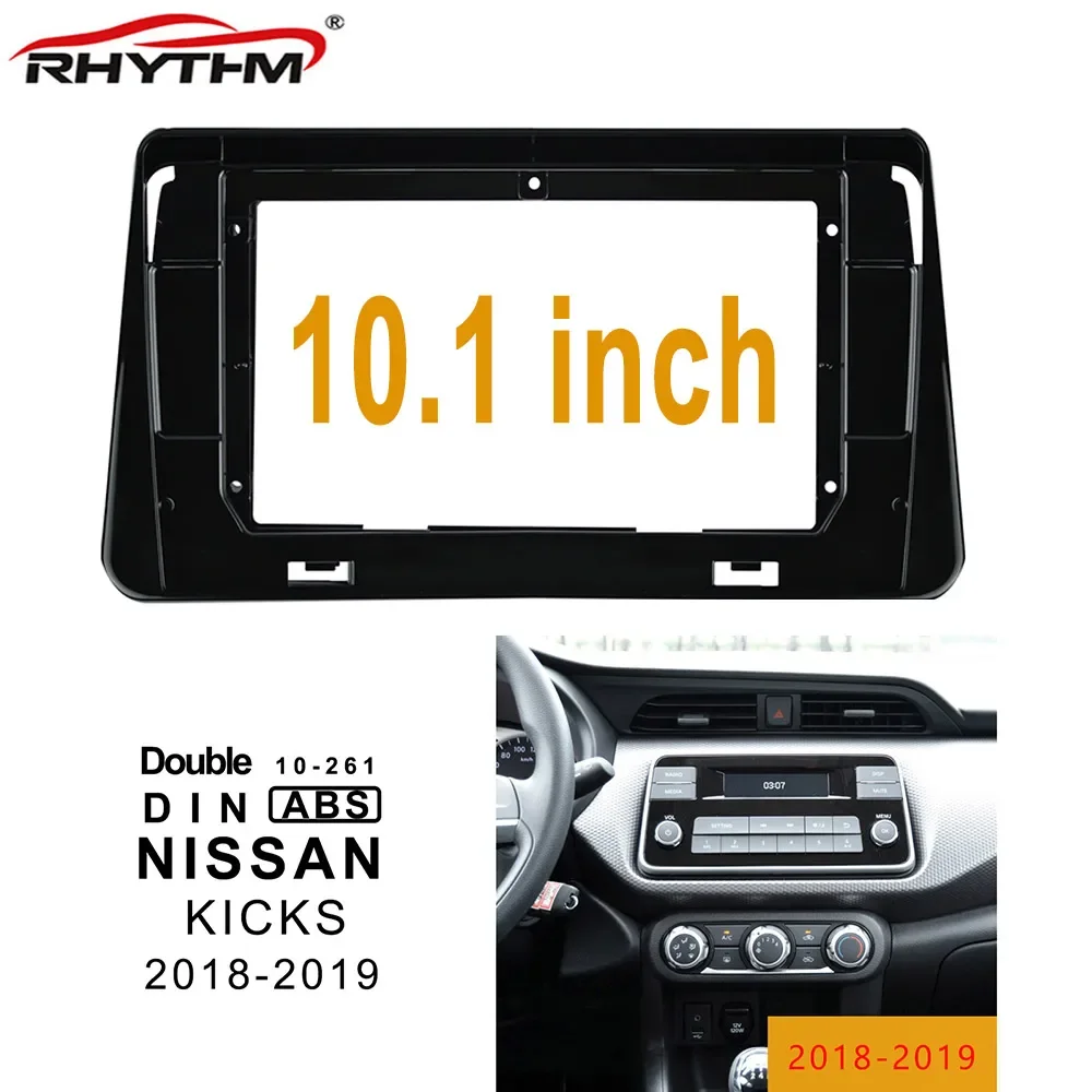 

10.1 Inch 2din Car Fascia For NISSAN KICKS 2018-2019 Audio Fitting Adaptor In-dash Panel Car Radio DVD Frame Canbus Cable Kit