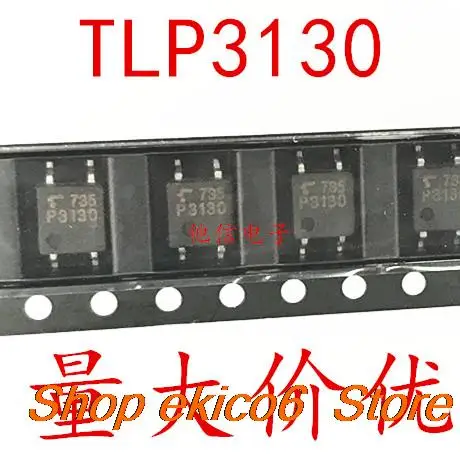 

10 шт., Оригинальные запасные части P3130 TLP3130 SOP-4 IC