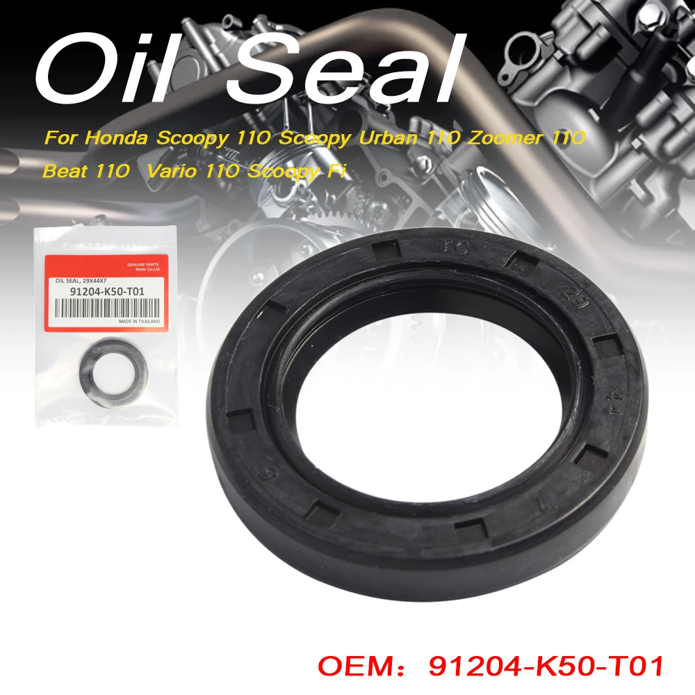 

91204-K50-T01 Gearbox Oil Seal For Honda Scoopy 110 Scoopy Urban 110 Zoomer 110 Beat 110 Vario 110 Scoopy Fi