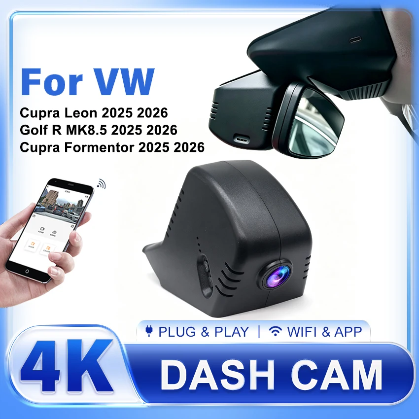 New! 4K Car DVR Wifi DVR Video recorder Dash cam For Cupra Leon 2025 2026 / Golf R MK8.5 2025 2026 / Cupra Formentor 2025 2026