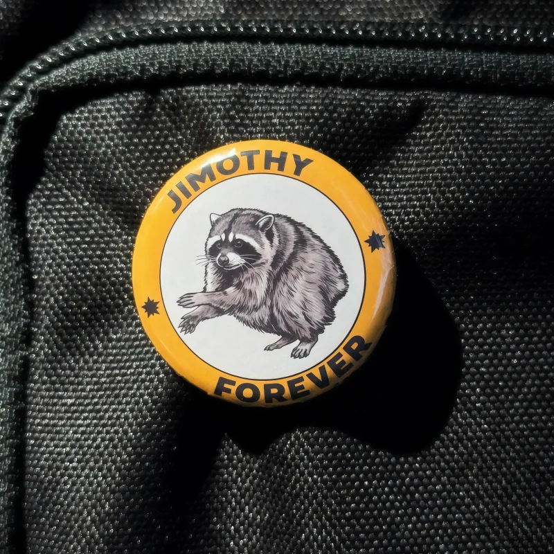 58mm Jimo Thy The RaCCoon Pinback Button P N W Wildlife Meme Pin Cute Animal Brooch Fan Gift Backpack Decor Cosplay Accessory
