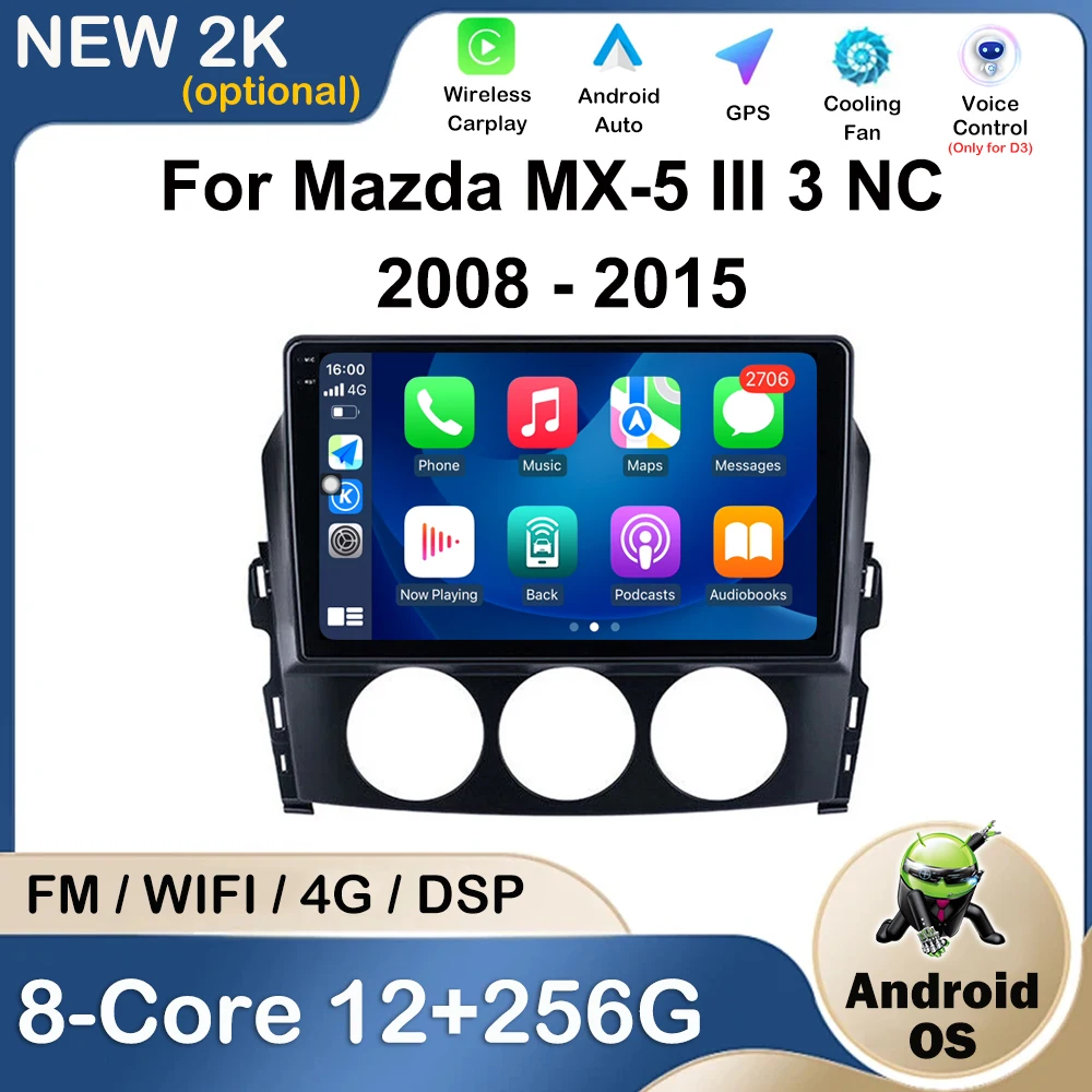 

Car Multimedia Player Radio Video For Mazda MX-5 III 3 NC 2008 - 2015 DSP Stereo Navigation GPS Head Unit Android Auto NO 2din