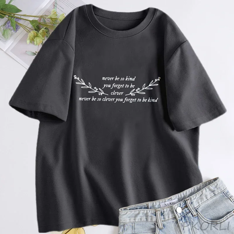 Women\'s T-shirt Never Be So Clever You Forget To Be Kind Marjorie Lyrics T Shirt Women Cotton Short Sleeve T-shirts Streetwear