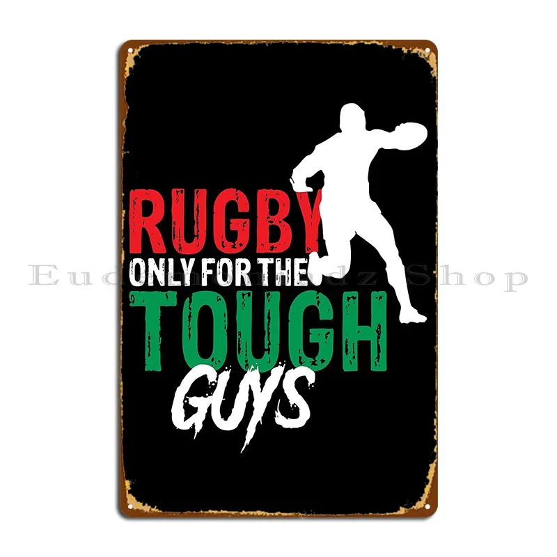 Rugby Only For The Tough Guys Metal Plaque Pub Cinema Create Wall Cave Plates Tin Sign Poster