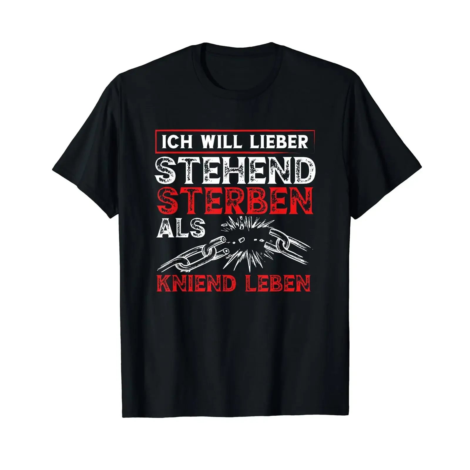 T Shirt with German Text Ich will lieber steht sterben als kniend leben vintage Washed Stretched Stylish Soft homme