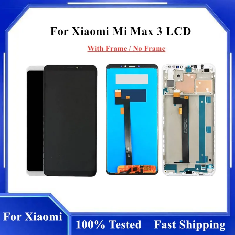 

100% Tested For Xiaomi Max 3 MI Max 3 Max3 M1804E4A LCD Display Touch Panel Screen Digitizer Assembly With Frame For Mimax 3