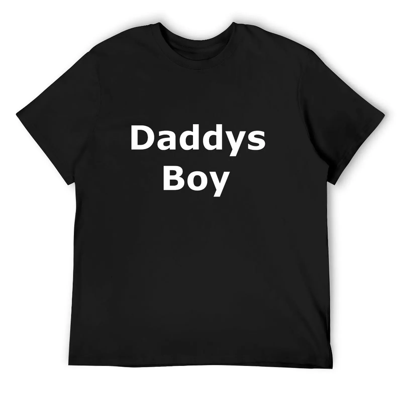 

Daddys Boy White on Black T'Shirt T-Shirt cheap stuff plain plus size tops t shirts for men graphic