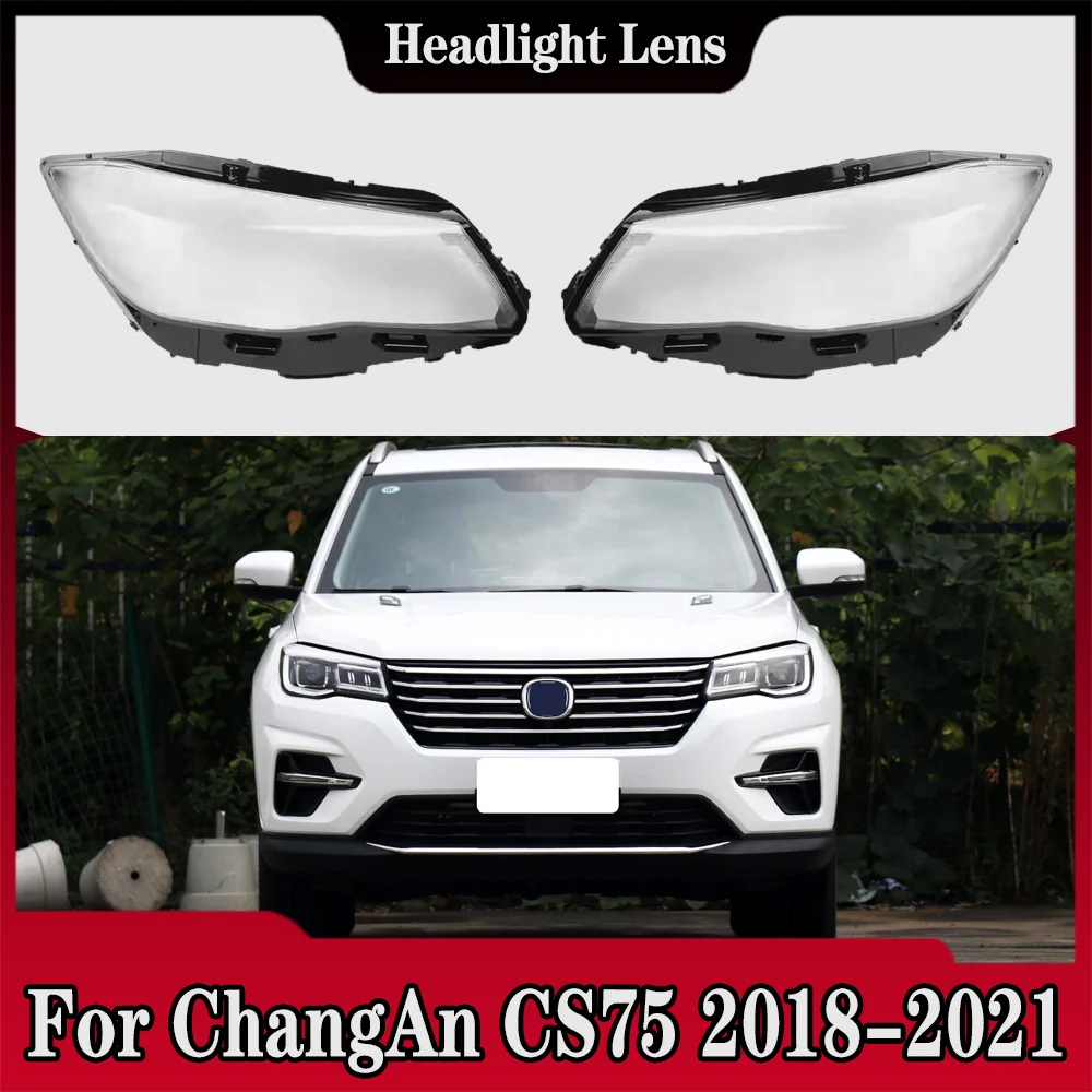 

Для ChangAn CS75 2018 2019 2020 2021, прозрачная крышка фары, прозрачная линза из плексигласа, замена оригинального абажура
