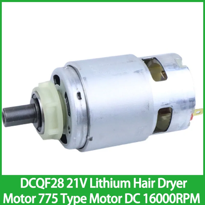 

DCQF28 21V Lithium Hair Dryer Motor 775 Type Motor DC Original 16000RPM Pure Copper Coil High Torque