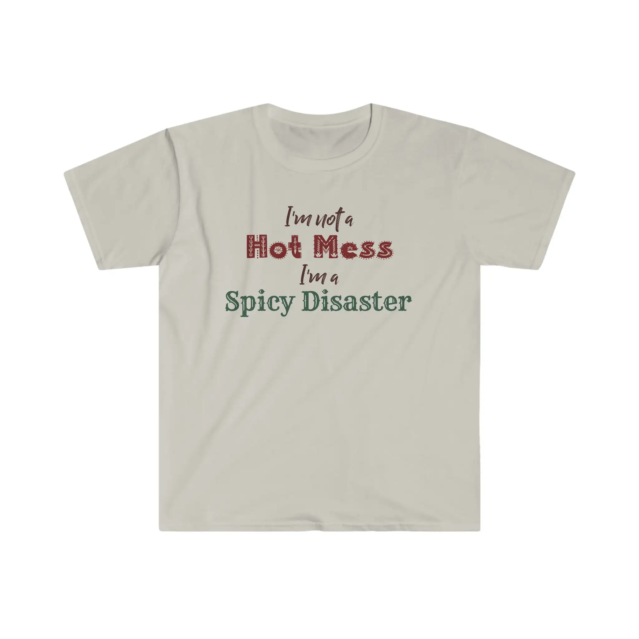 I'm Not A Hot Mess Spicy Disaster T Shirt Girlfriend Boyfriend Wife Husband Mom Daughter Son Birthday