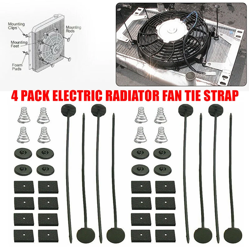 4 Pack Electric Radiator Fan Tie Strap Mounting Kit Zip Ties Straps Tabs Spring Securing Clips Foam Pads Springs Plastic Rods
