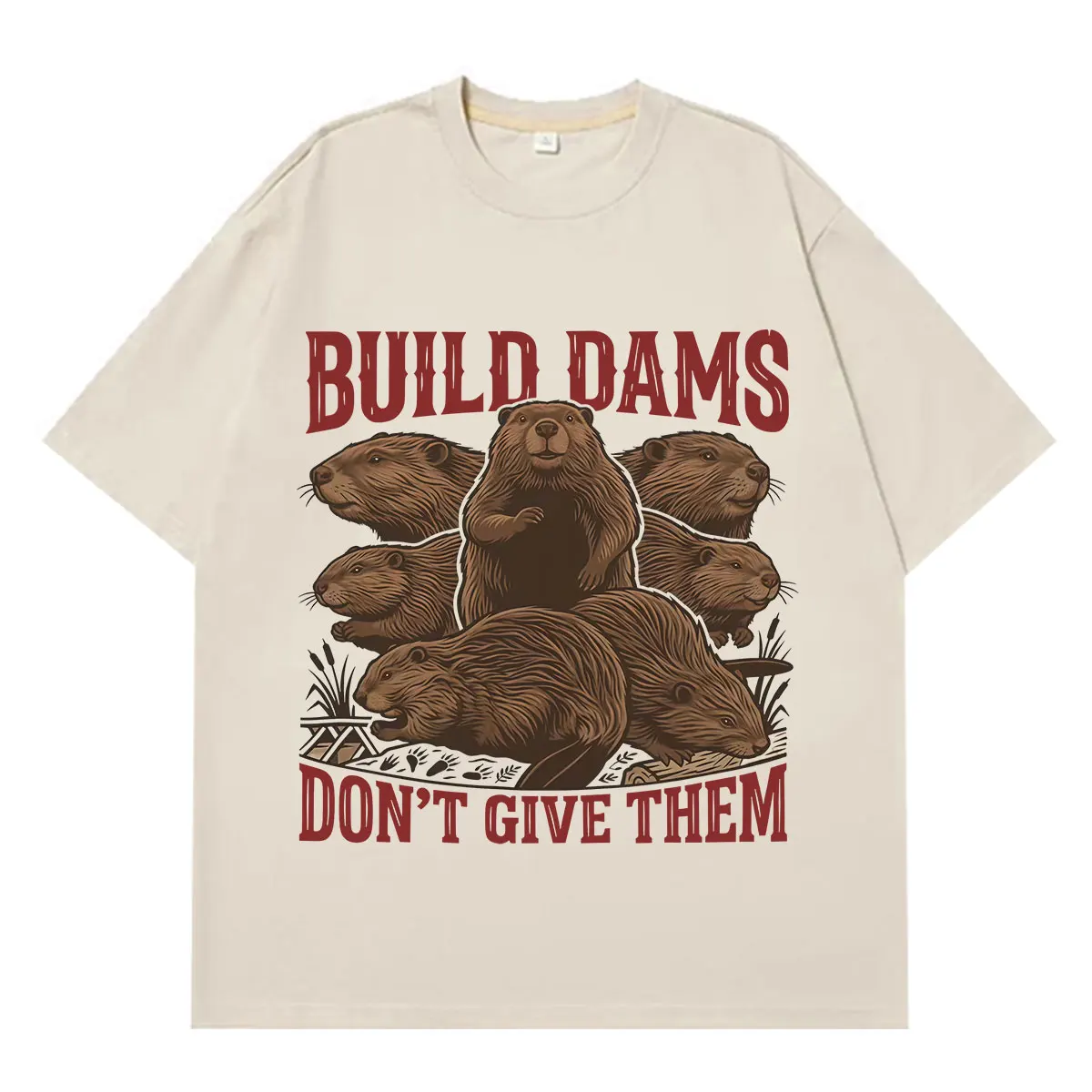 Build Dams Don't Give Them Funny Beaver Meme T-shirt Men Women Vintage T-shirt Summer Short-sleeved Cotton Loose Casual T-shirts