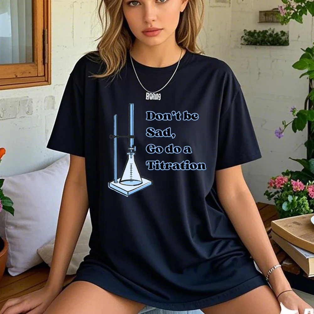 

Don't BeSad Go Do ATitration Топы с забавным принтом Летние хлопковые футболки с круглым вырезом и графикой Женская рубашка Винтажная одежда Футболки