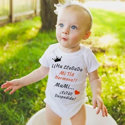 Funny Baby Boys Girls Rompers Ha Llegado Mi Tia Hermosa Newborn Baby Bodysuits Summer Short Sleeve Outfits Infant Body Clothes