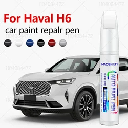 For GWM Haval H6 2011-2025 H6 Paint Repair Pen Touch Up Scratch Remover DIY Auto Accessories Black White Silver Brown Green Red