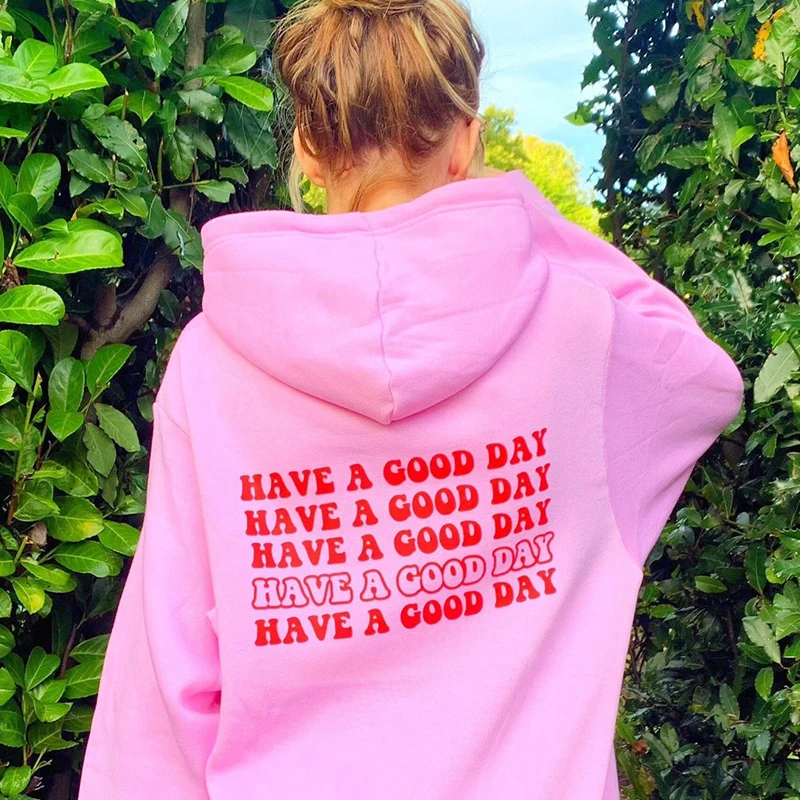 Have A Good Day Back Print Women Pink Love Hoodies Long Sleeve Crewneck Graphic Sweatshirts Streetwear Outfits Ladies Tops