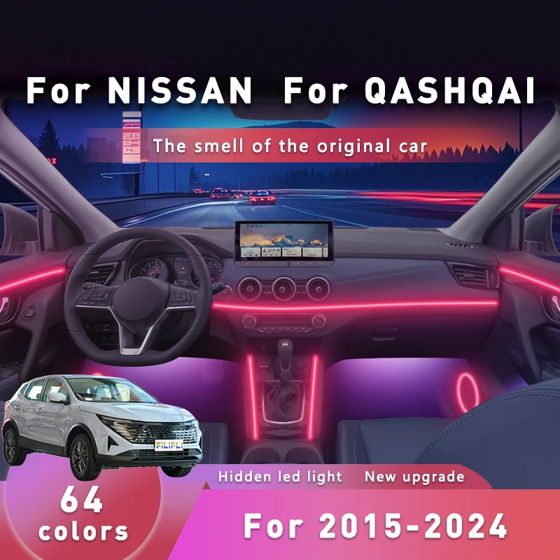 

FILIPLI для NISSAN QASHQAI для 2015-2024 звуковая активация 64 RGB цветное внутреннее освещение автомобиля синхронизация музыки динамические атмосферные огни