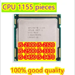 Processador CPU Quad Core, 100% Original, i5-2300, 2.8GHz, i5-2320, 3.0G, i5-2500, 3.3G, i5-3330, 3.0G, i5-3450, 3.1G, i5-3470, 3.2G, 1155 Pins