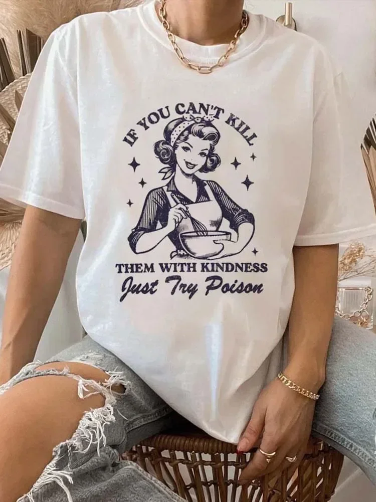 Kill Them With Kindness Graphic Print Women T Shirts Hip Hop Vintage Tee Clothes Creativity Casual Tops Crewneck Womans