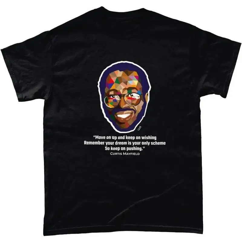 

Move On Up by Curtis Mayfield T Shirt And Keep Wishin' Impressions Super Fly