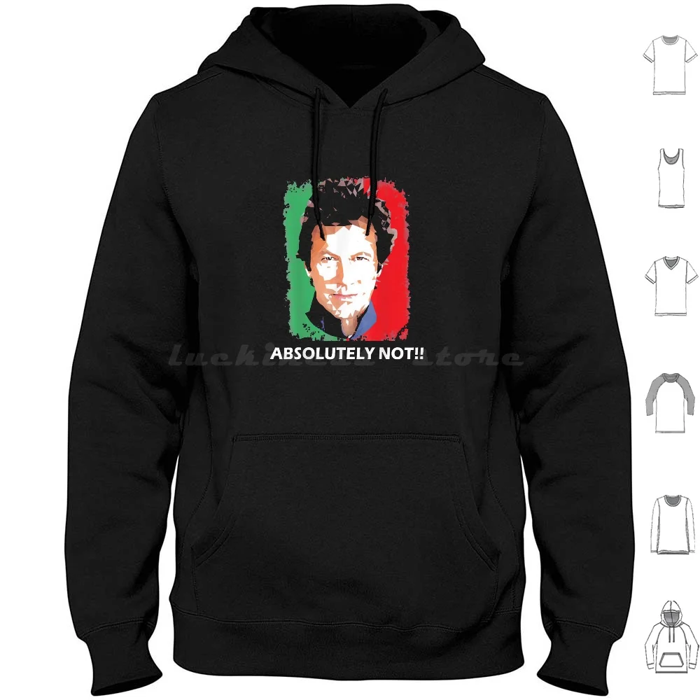 

Imran Khan Absolutely Not Pti Pakistan Prime Minister Hoodie Cotton Long Sleeve Imran Khan Absolutely Not Pti Pakistan Prime