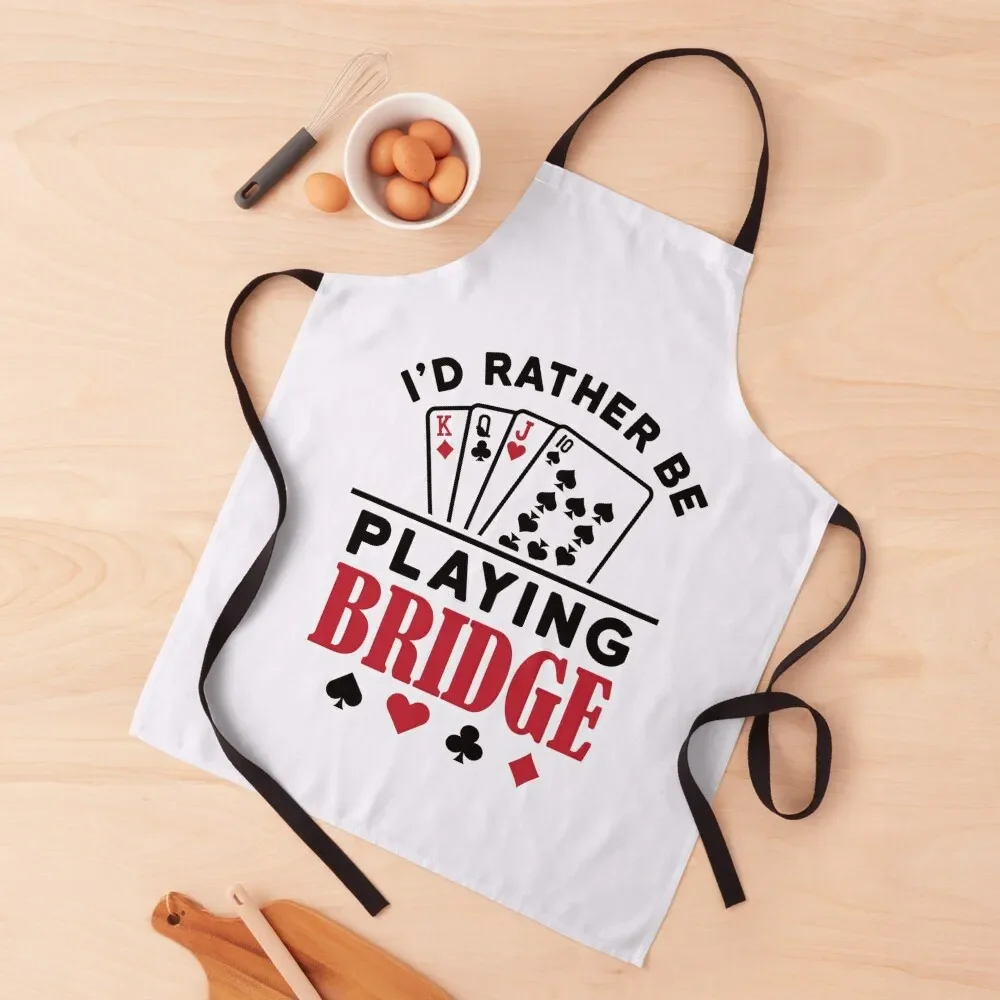 

I'd Rather Be Playing Bridge Apron Household Items Useful Kitchen Special Accessories Apron