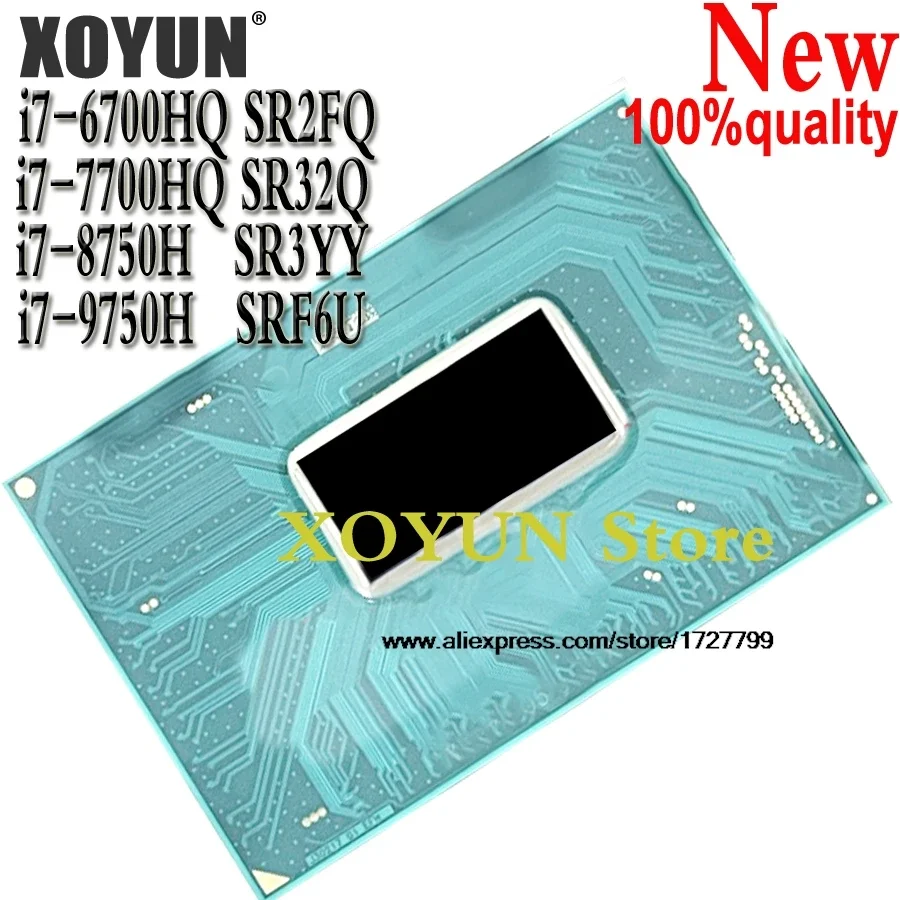 100% Nowy i7-6700HQ SR2FQ i7-7700HQ SR32Q i7-8750H SR3YY i7-9750H SRF6U CPU CHIPS BGA