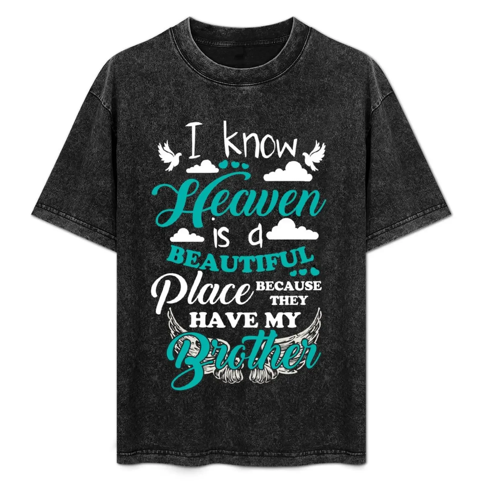 I know heaven is a be beautiful place because they have my brother T-Shirt Soft Lightweight Cotton T-Shirt