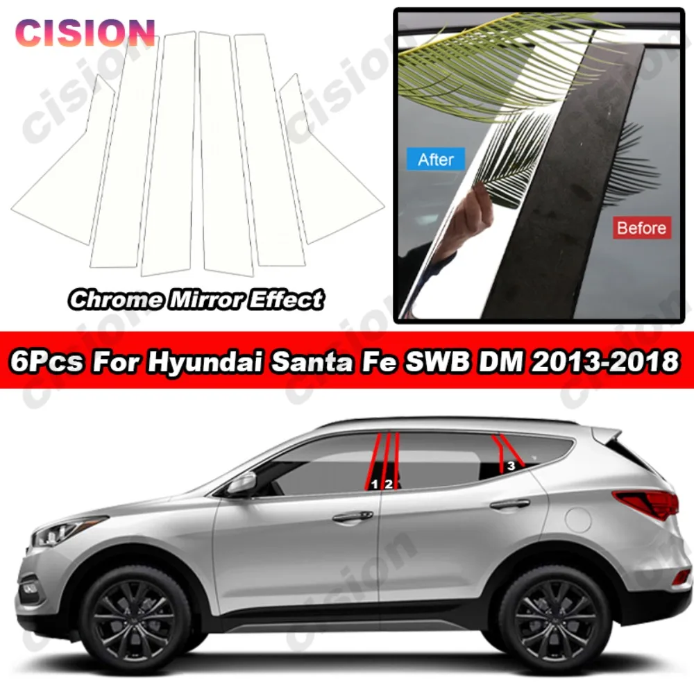 Chrome Mirror Effect Car Door Window Center Middle Column B C Pillar Post Cover Trim Sticker For Hyundai Santa Fe DM Sport 13-18