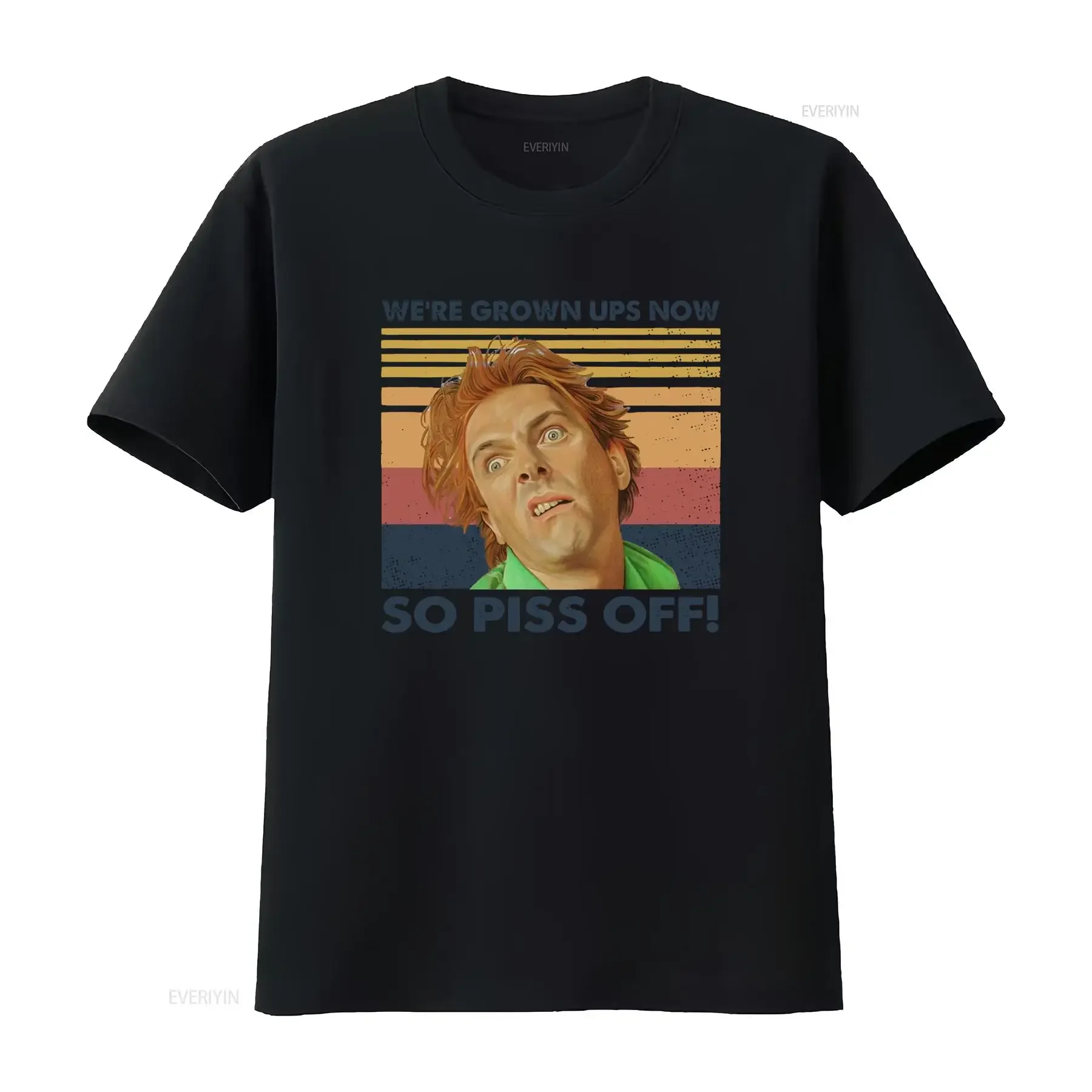 Drop Dead Fred Inspired T Shirt We're Grown Ups Now Funny Rik Mayall Design for Adults Kids vintage Washed Stretched Slightly
