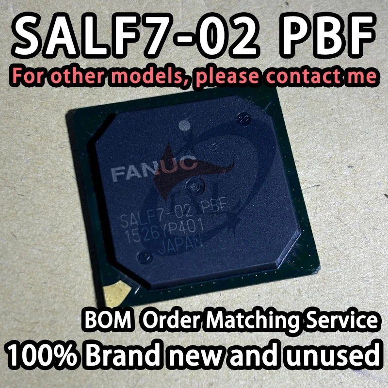 【100% Brand New】SALF7-02 SALF7-02PBF BGA Customized Driver Protection Chip Ic Specifically for Fanuc Cnc Systems