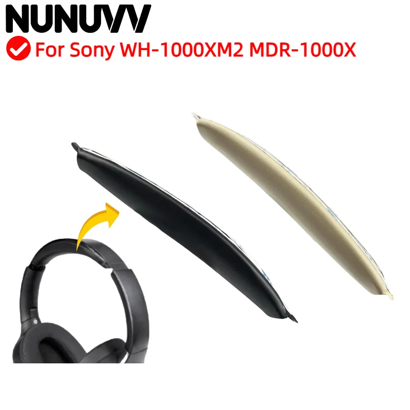 NUNUVV Replacement Original Headbeam Cushion  For Sony WH-1000XM2 MDR-1000X headphone headband repair accessories 9.29