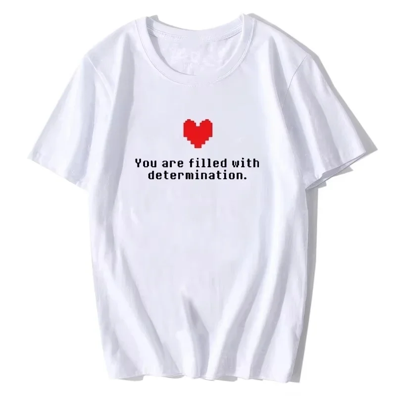 2026 New Lady Fashion T Shirt You Are Filled with Determination Letter T-shirt Undertale Funny Game T Shirt Women Gamer Tee