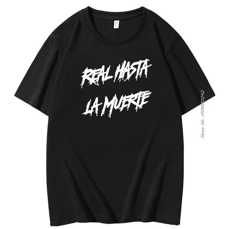 Real Hasta La Muerte Camisa Graphic T Shirts Men's Short Sleeve T-Shirt Tees Tops Harajuku Opular Tagless T-Shirt Mens Clothes