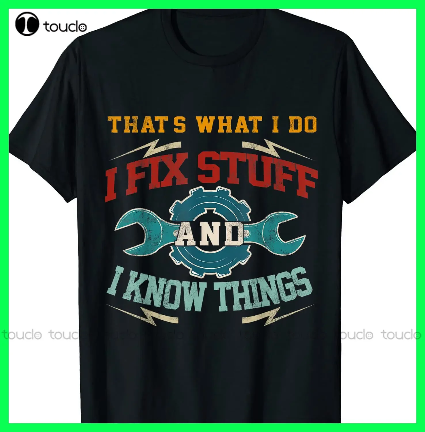 I Fix Stuff And I Know Things That's What I Do 面白いことわざ Tシャツ S-5Xl グリーン Tシャツ アウトドア シンプル ヴィンテージ カジュアル T シャツ