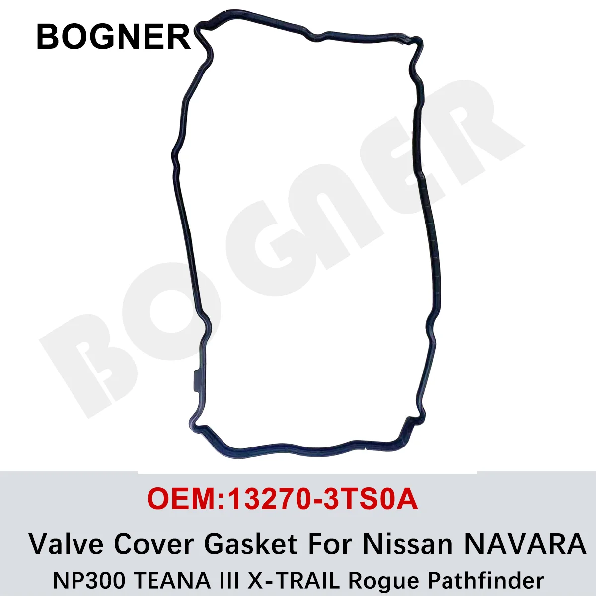13270-3TS0A Brand New Valve Cover Gasket For Nissan NAVARA NP300 TEANA III X-TRAIL Rogue Altima Murano Pathfinder
