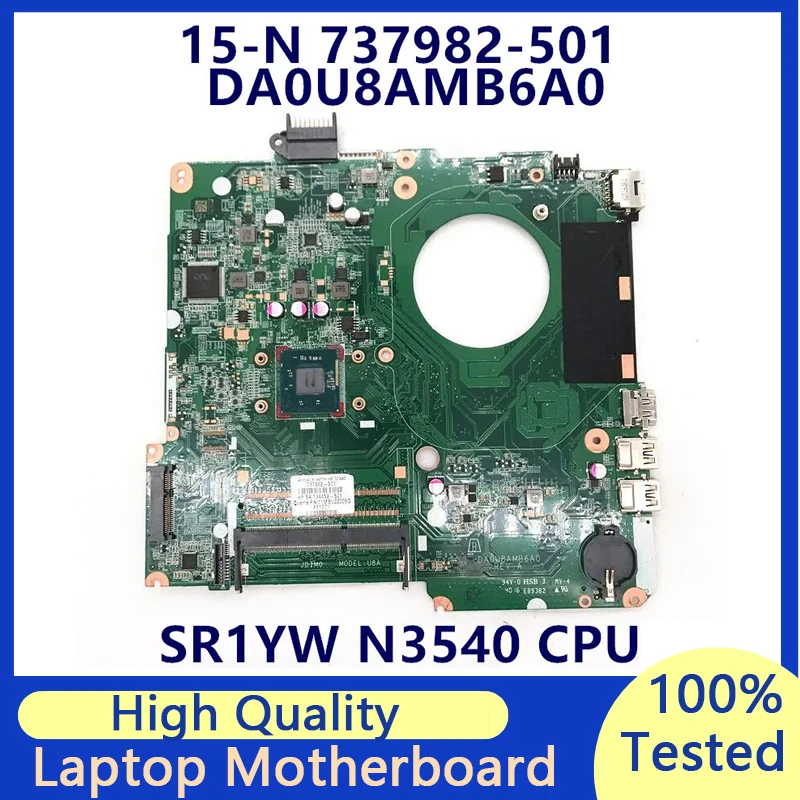 

737982-501 737982-001 738452-501 Mainboard For HP 15-N 15T-N Laptop Motherboard With SR1YW N3540 CPU DA0U8AMB6A0 100%Full Tested