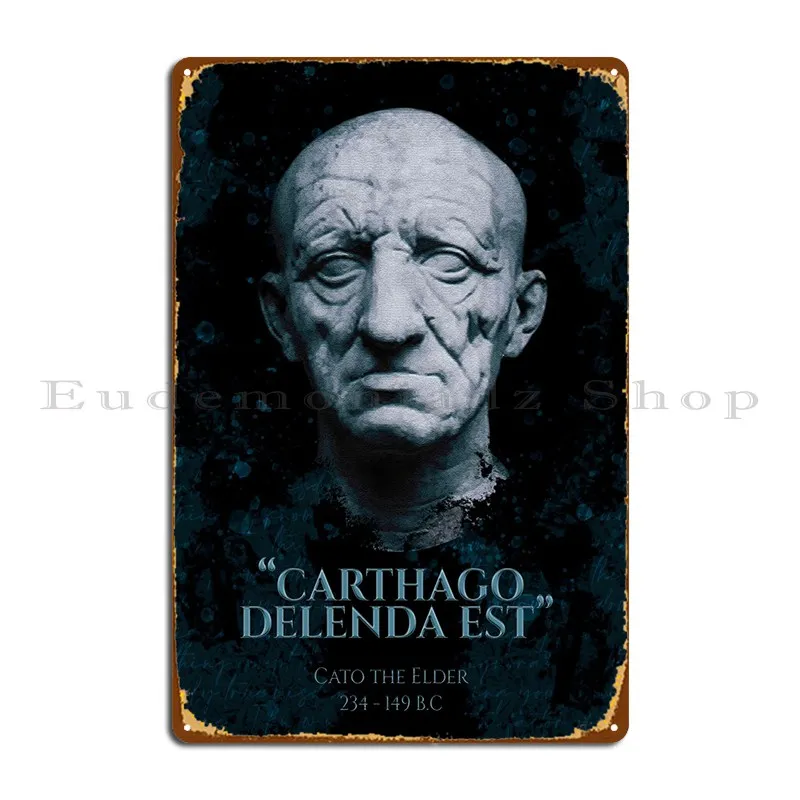 Cato The Elder Metal Sign Funny Wall Plaque Garage Designing Customized Tin Sign Poster