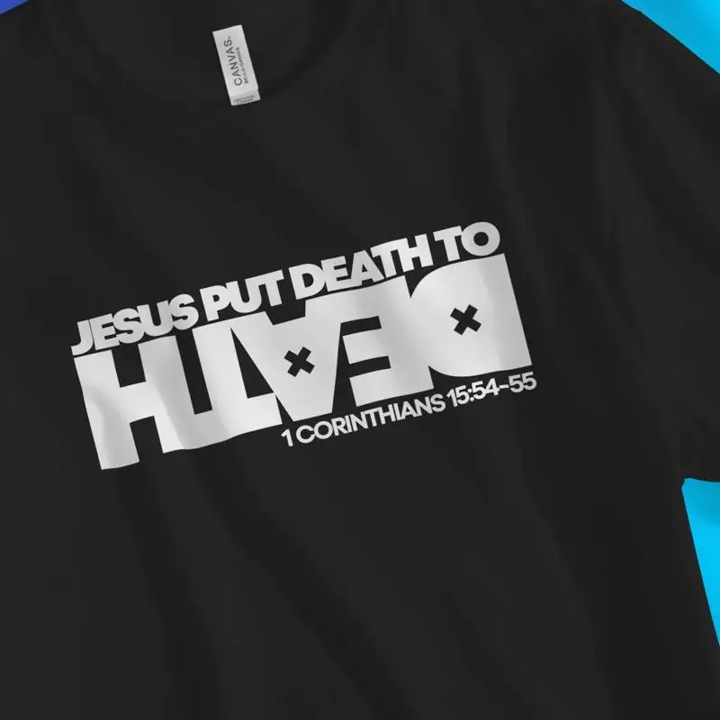 Jesus Put Death To Death Unisex Christian T-Shirt
