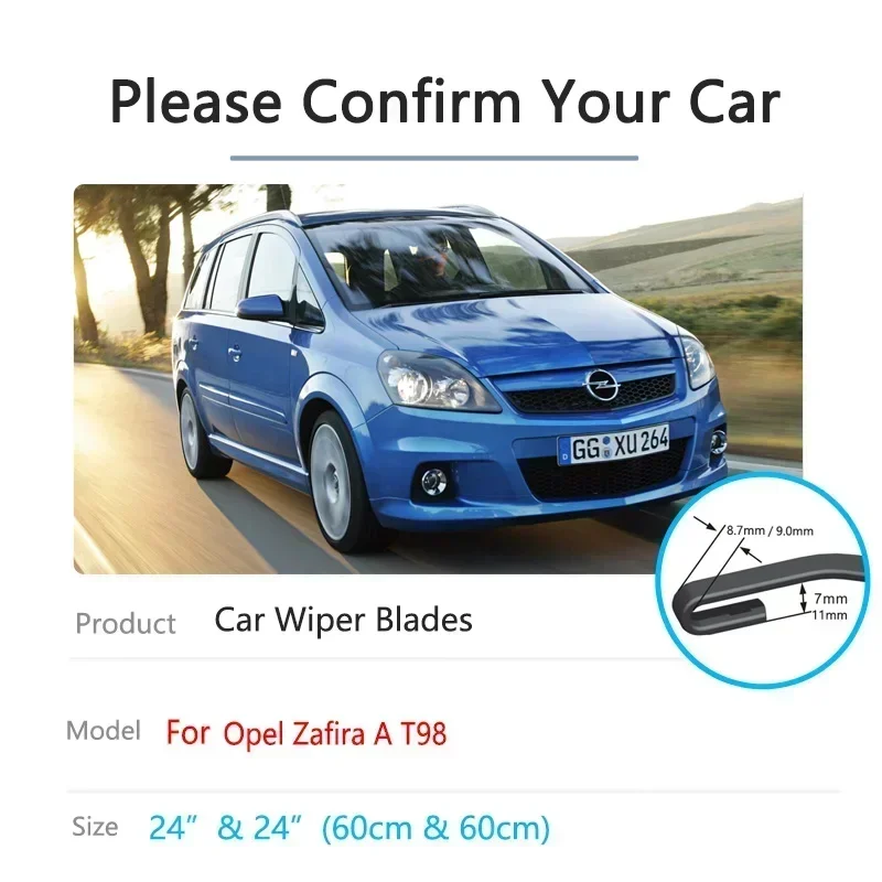 For Opel Zafira A T98 1999 2000~2006 Car Front Wiper Blades Cutter Brushes Cleaning Windscreen Windshield Car Accessories Washer