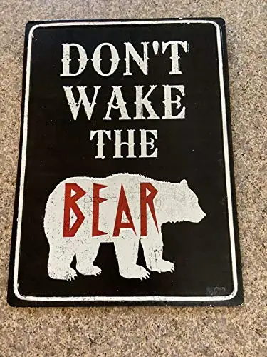 

Don't Wake The Bear! Tin Metal Sign Rustic Cabin Lodge Kids Door