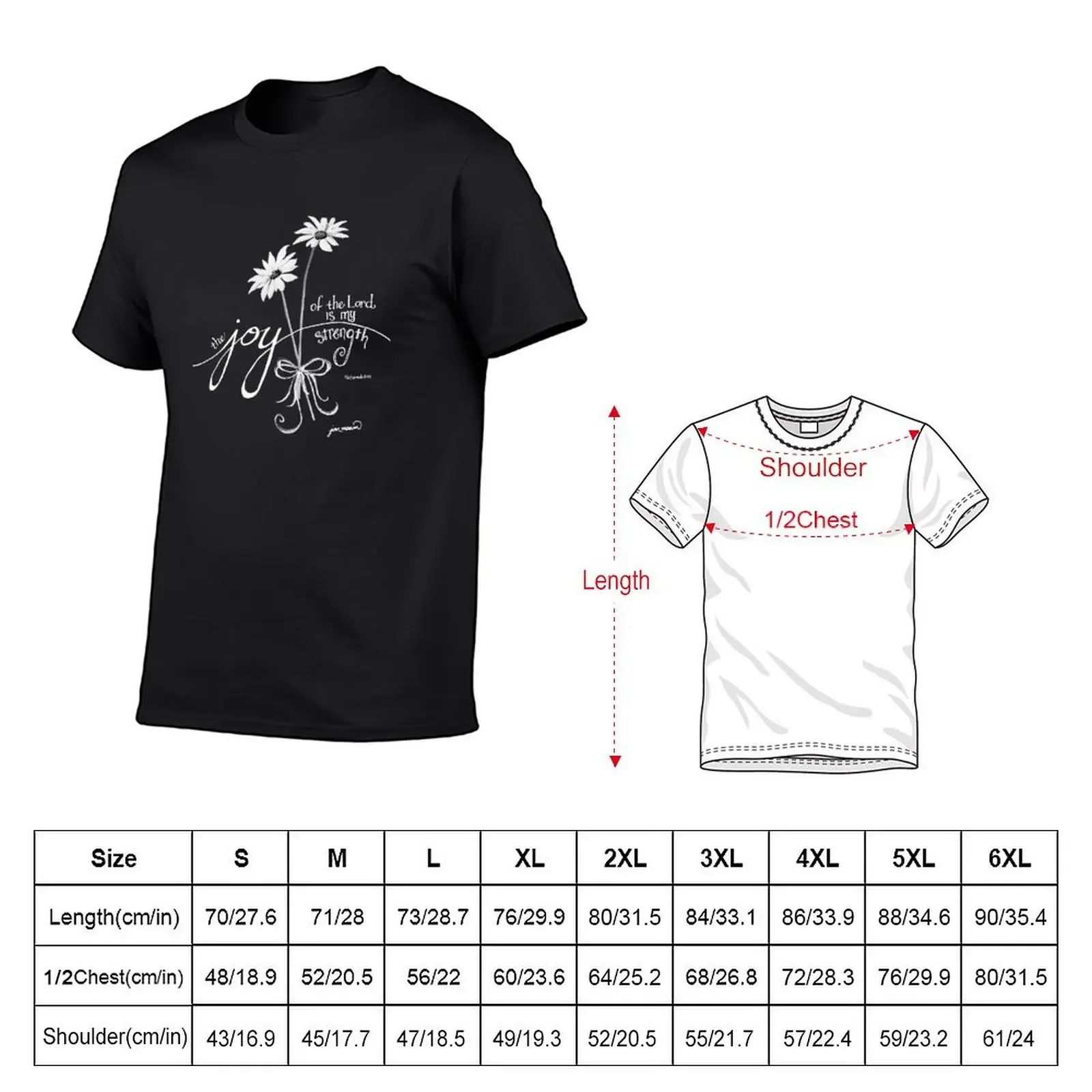 The Joy of the Lord is my Strength White Daisies T-Shirt street wear boys animal print anime figures mens vintage t shirts image 5